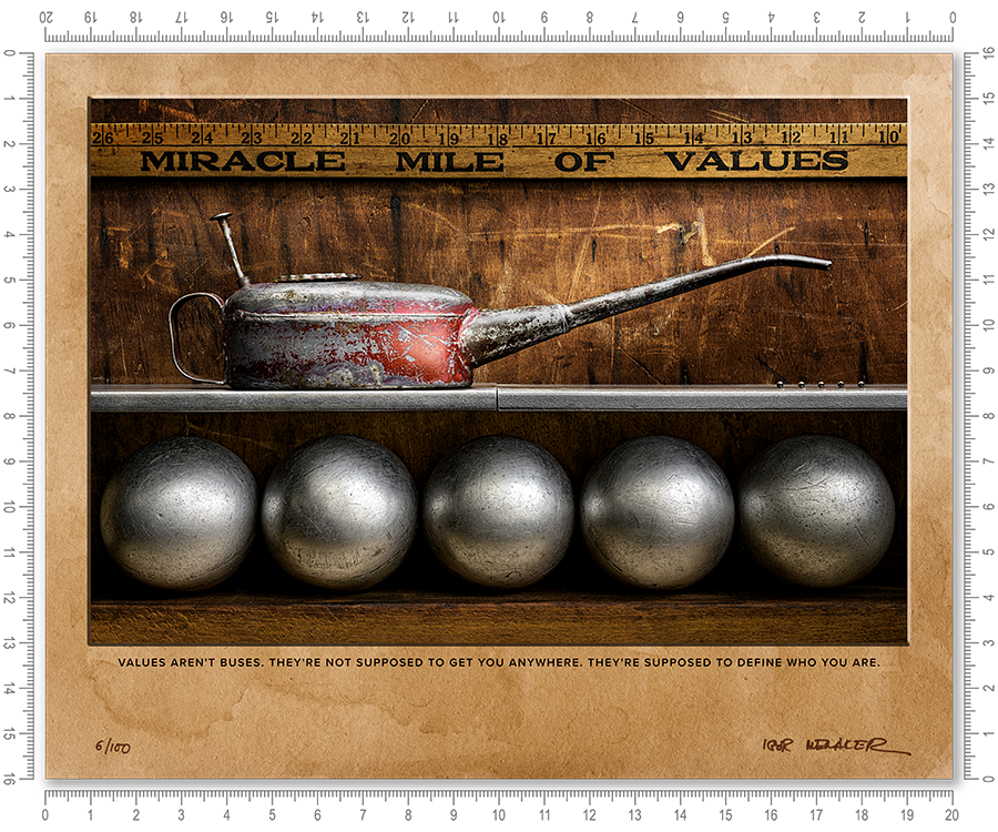 Values aren't buses. They're not supposed to get you anywhere. They're supposed to define who you are.
