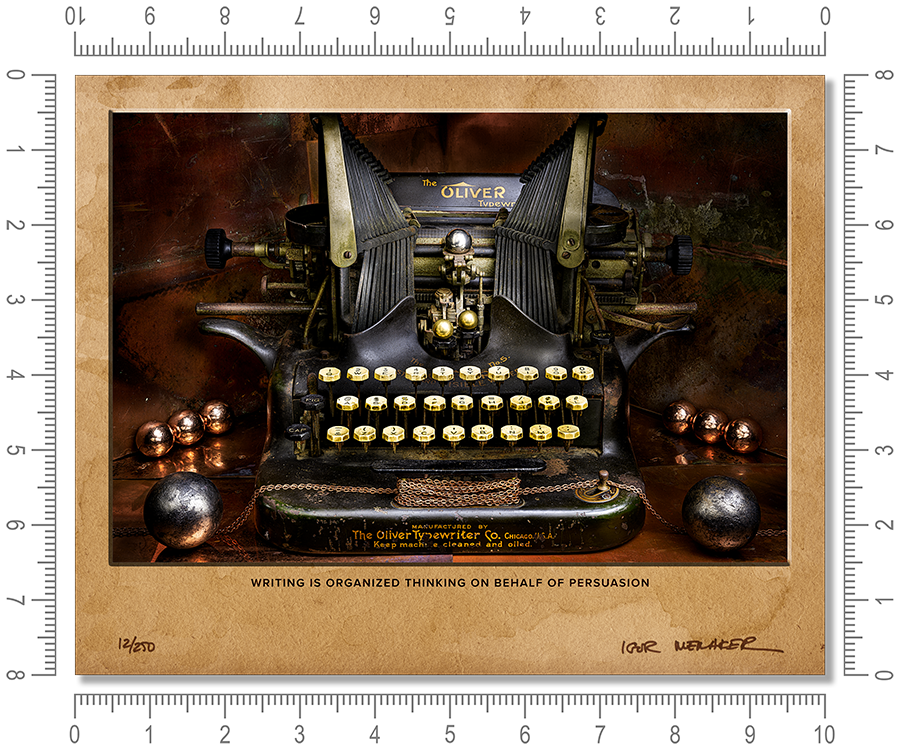 Writing is organized thinking on behalf of persuasion