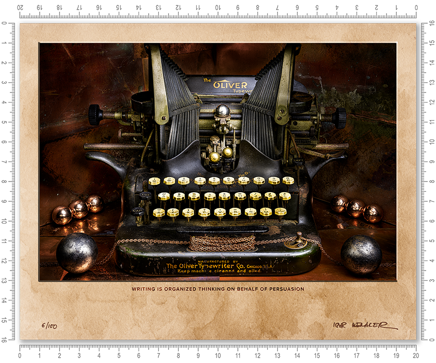 Writing is organized thinking on behalf of persuasion