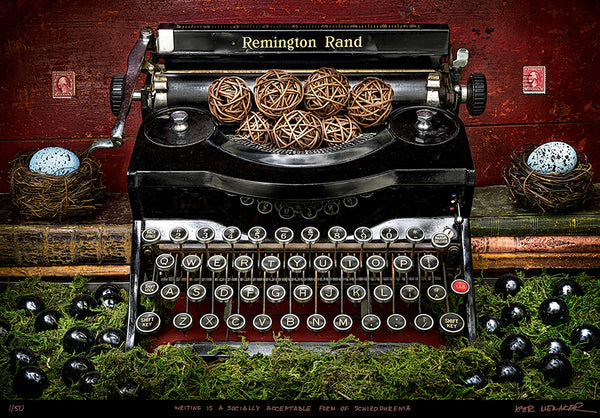 Writing is a socially acceptable form of schizophrenia