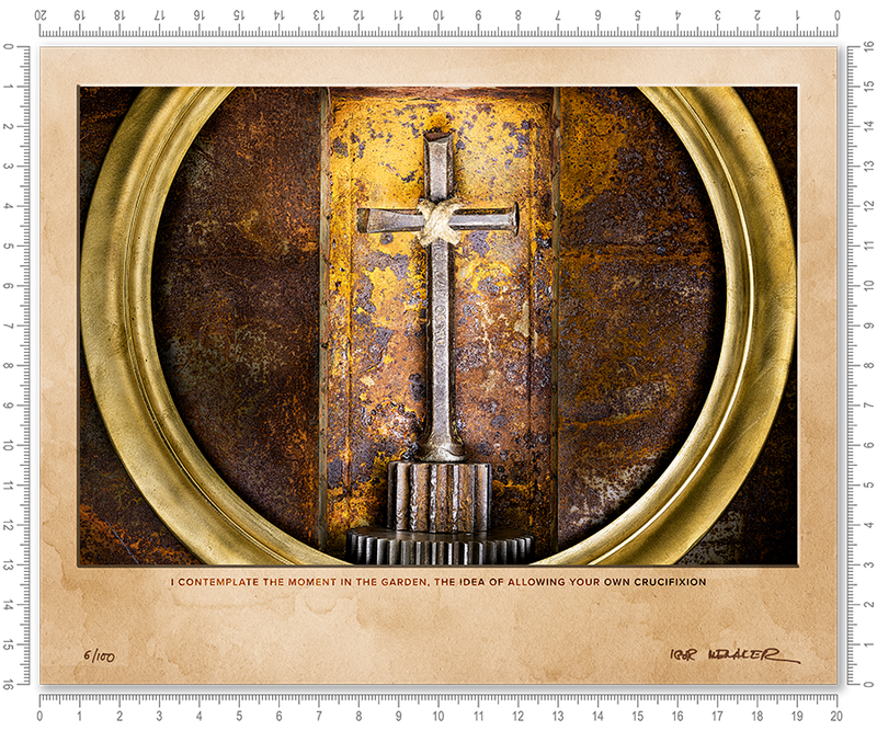 I contemplate the moment in the garden, the idea of allowing your own crucifixion