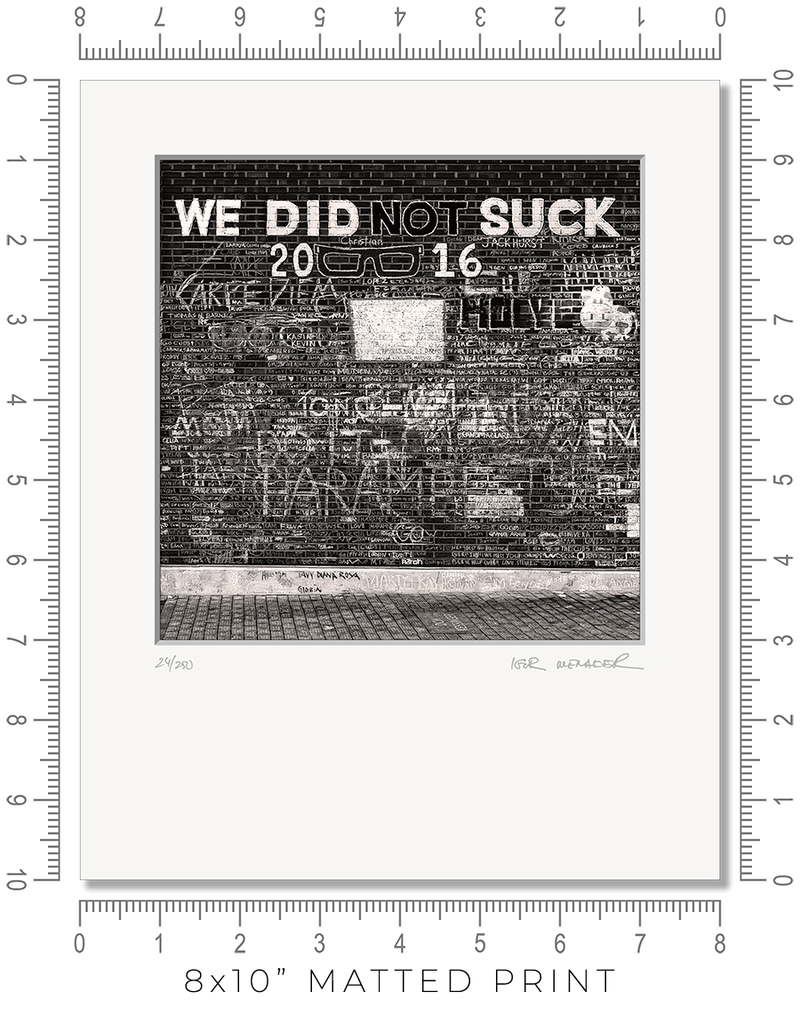 We Did Not Suck - Igor Menaker Fine Art Photography