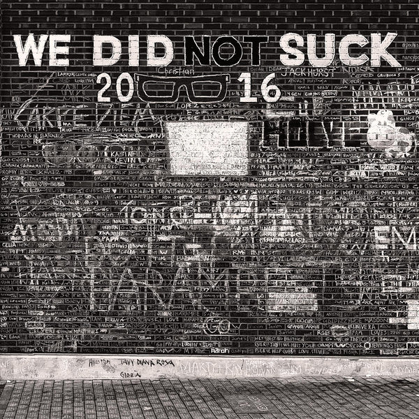 We Did Not Suck - Igor Menaker Fine Art Photography